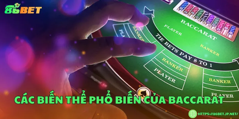Các biến thể phổ biến của baccarat