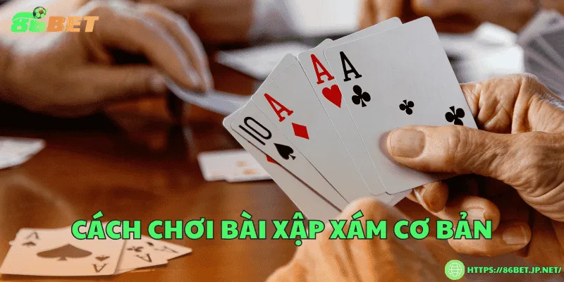 Cách chơi bài xập xám cơ bản