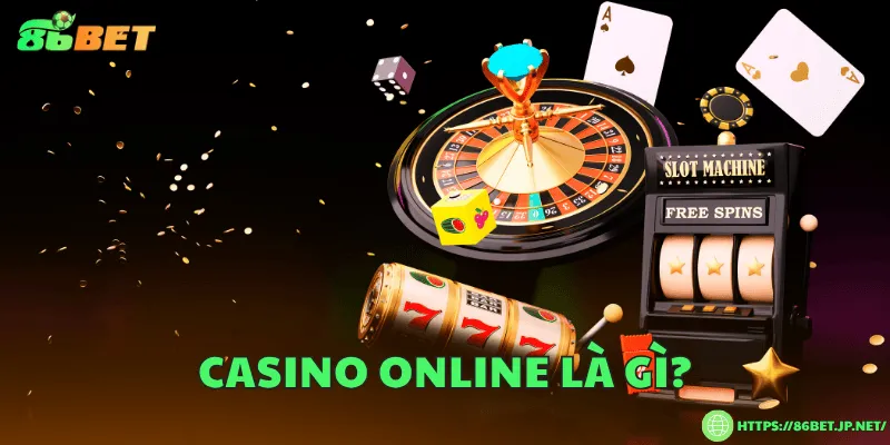 Casino online là gì?