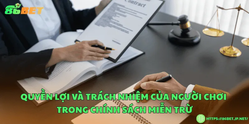 Miễn Trừ Trách Nhiệm 86BET – Cam Kết Minh Bạch Và An Toàn Quyền lợi và trách nhiệm của người chơi theo chính sách miễn trừ trách nhiệm